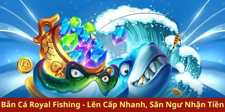 Cách Chơi Bắn Cá Royal Fishing Tại ABC8 Hiệu Quả Nhất